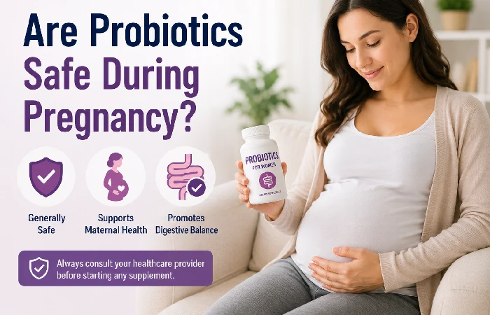 are probiotics safe during pregnancy