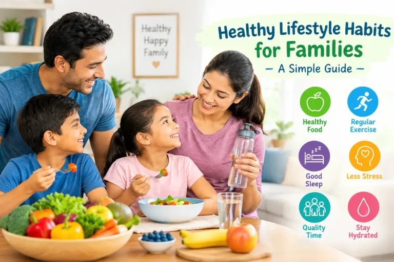 Healthy Lifestyle Habits for Families: A Simple Guide